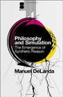 Philosophy  Simulation The Emergence of Synthetic Reason