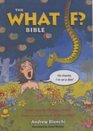 The What If Bible