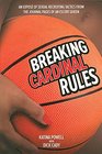 Breaking Cardinal Rules: An Expose of Sexual Recruiting Tactics from the Journal Pages of an Escort Queen
