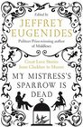 My Mistress's Sparrow Is Dead Great Love Stories from Chekhov to Munro