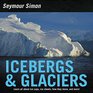 Icebergs  Glaciers Revised Edition