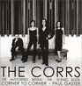The Corrs Corner to Corner The Authorized BehindtheScenes Book