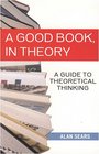 Good Book In Theory A Guide to Theoretical Thinking