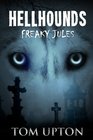 Hellhounds Freaky Jules