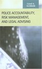 Police Accountability Risk Management and Legal Advising