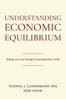 Understanding Economic Equilibrium Making Your Way Through an Interdependent World