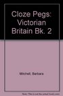 Cloze Pegs Victorian Britain Bk 2