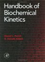Handbook of Biochemical Kinetics  A Guide to Dynamic Processes in the Molecular Life Sciences