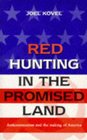 Red Hunting in the Promised Land Anticommunism and the Making of America