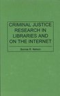 Criminal Justice Research in Libraries and on the Internet