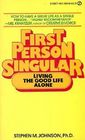 First Person Singular - Living the Good Life Alone