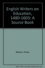 English Writers on Education 14801603 A Source Book