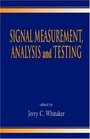 Signal Measurement Analysis and Testing