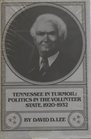 Tennessee in turmoil Politics in the Volunteer State 19201932