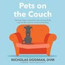 Pets on the Couch Neurotic Dogs Compulsive Cats Anxious Birds and the New Science of Animal Psychiatry