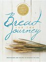 Bread for the Journey Meditations and Recipes to Nourish the Soul from the Authors of Mennonite Girls Can Cook