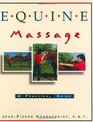 Equine Massage  a Practical Guide a Practical Guide