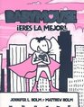 Babymouse eres la mejor/ Babymouse you're the best