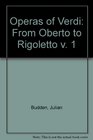 Operas of Verdi From Oberto to Rigoletto v 1