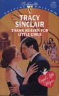 Thank Heaven for Little Girls (Cupid's Little Helpers, Bk 1) (Silhouette Special Edition, No 1058)