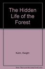 Hidden Life of the Forest