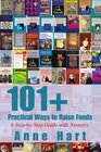 101 Practical Ways to Raise Funds A StepbyStep Guide with Answers