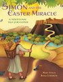 Simon and the Easter Miracle A Traditional Tale for Easter
