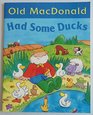 Old MacDonald Had Some Ducks (Book and Audiocassette Edition)