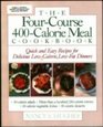 The FourCourse 400Calorie Meal Cookbook