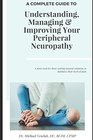 A Complete Guide To Understanding Managing  improving Your Peripheral Neuropathy