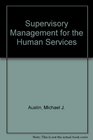 Supervisory Management for the Human Services