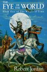 The Eye of the World (Wheel of Time, Bk 1)