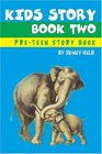 Kids Story Book Two PreTeen Story Book