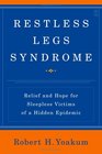 Restless Legs Syndrome Relief and Hope for Sleepless Victims of a Hidden Epidemic