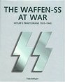 The WaffenSS at War Hitler's Praetorians 19251945