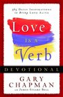 Love is a Verb Devotional 365 Daily Inspirations to Bring Love Alive