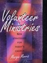 Volunteer Ministries New Strategies for Today's Church
