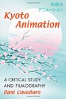 Kyoto Animation A Critical Study and Filmography