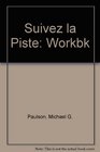 Workbook to Accompany Suivez LA Piste