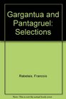 Gargantua and Pantagruel Selections