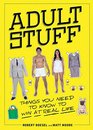 Adult Stuff Things You Need to Know to Win at Real Life