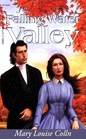 Falling Water Valley (Heartsong Presents, No 228)