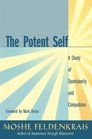 The Potent Self A Study of Spontaneity and Compulsion