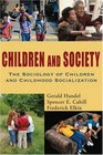 Children and Society The Sociology of Children and Childhood Socialization