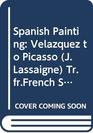 Spanish Painting From Velazquez to Picasso