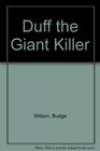 Duff the Giant Killer