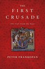 The First Crusade The Call from the East
