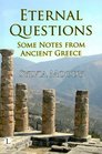 Eternal Questions Some Notes from Ancient Greece