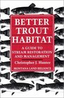 Better Trout Habitat A Guide to Stream Restoration and Management