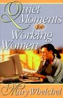 Quiet Moments for Working Woman